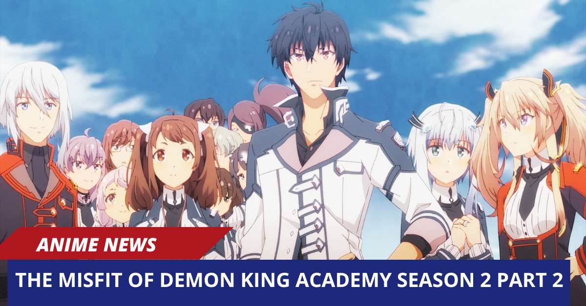 The Misfit of Demon King Academy Season 2 Part 2