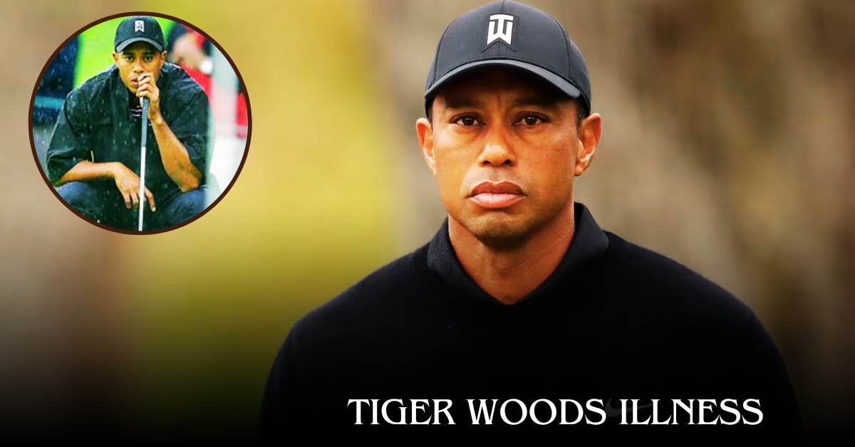 Tiger Woods Illness