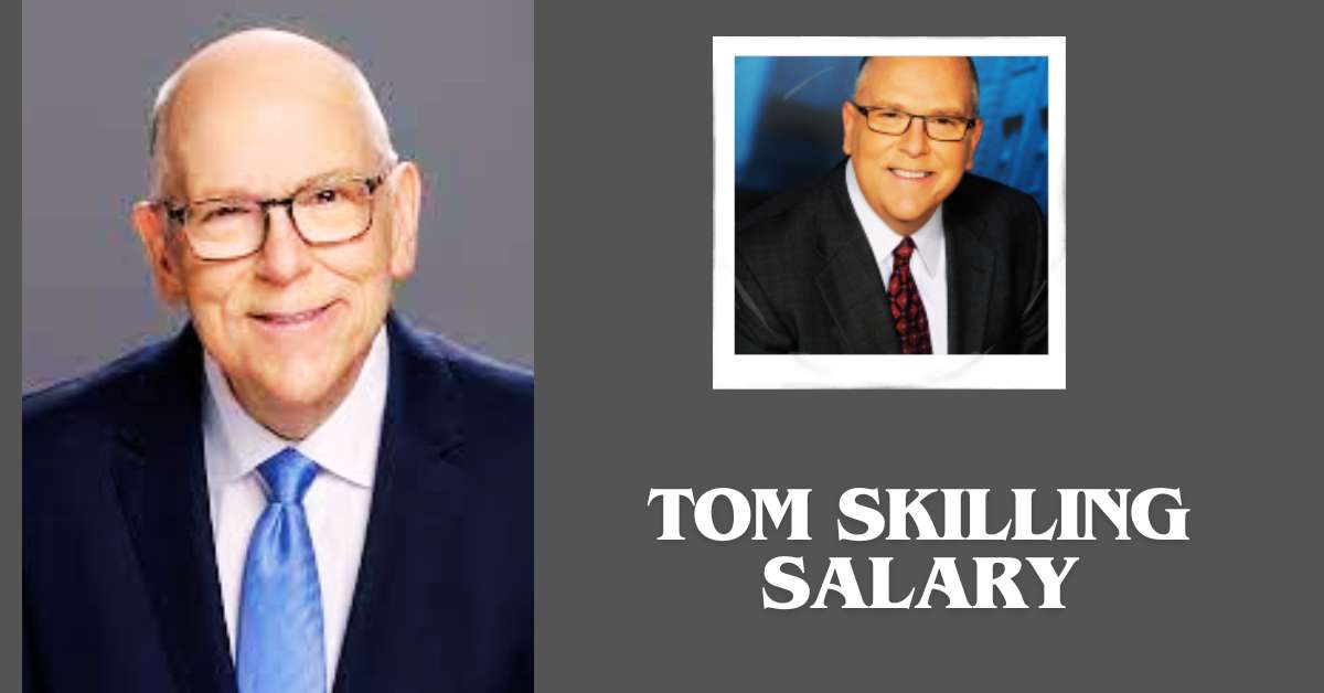 Tom Skilling Salary