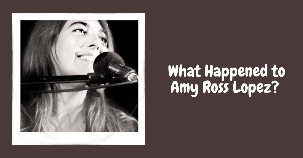 What Happened to Amy Ross Lopez