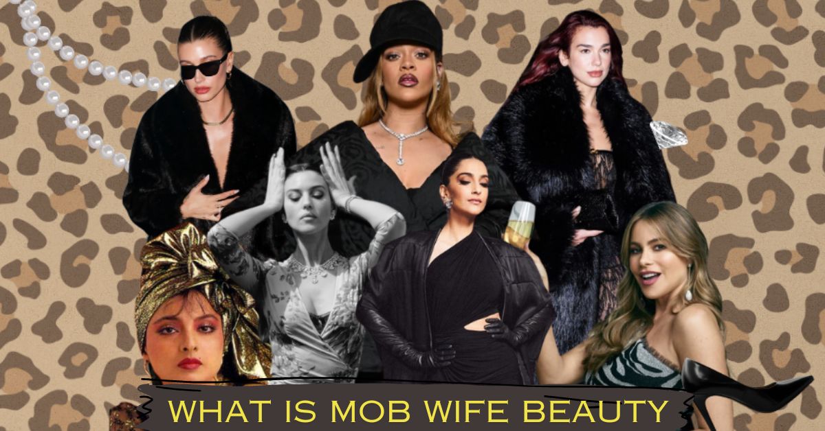 What Is Mob Wife Beauty