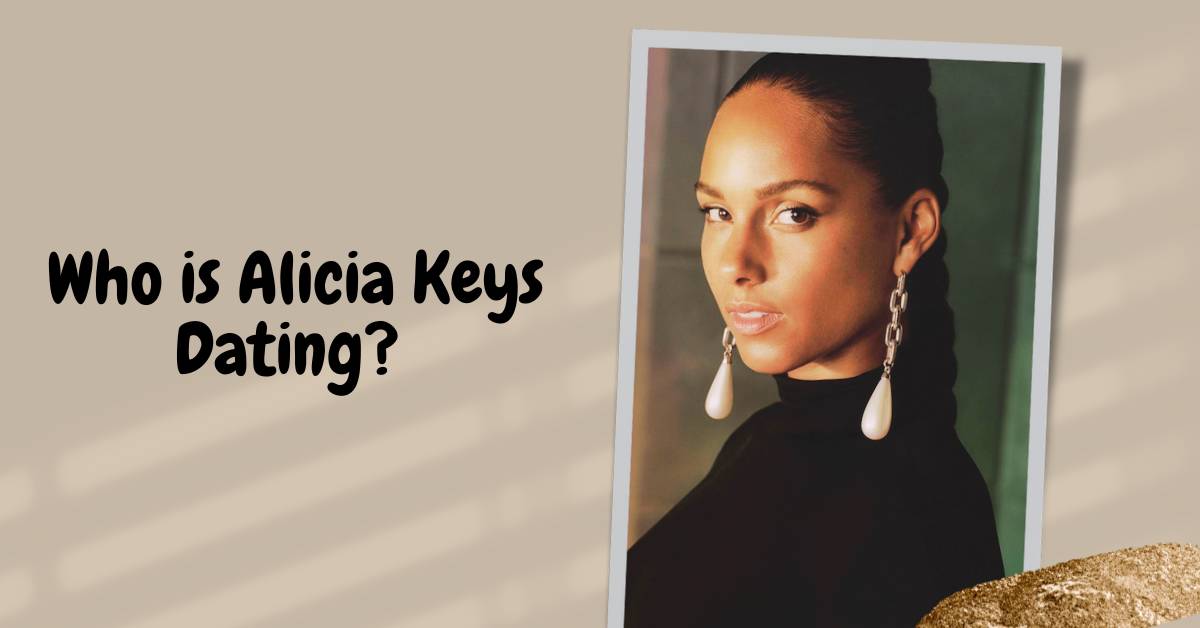 Who is Alicia Keys Dating