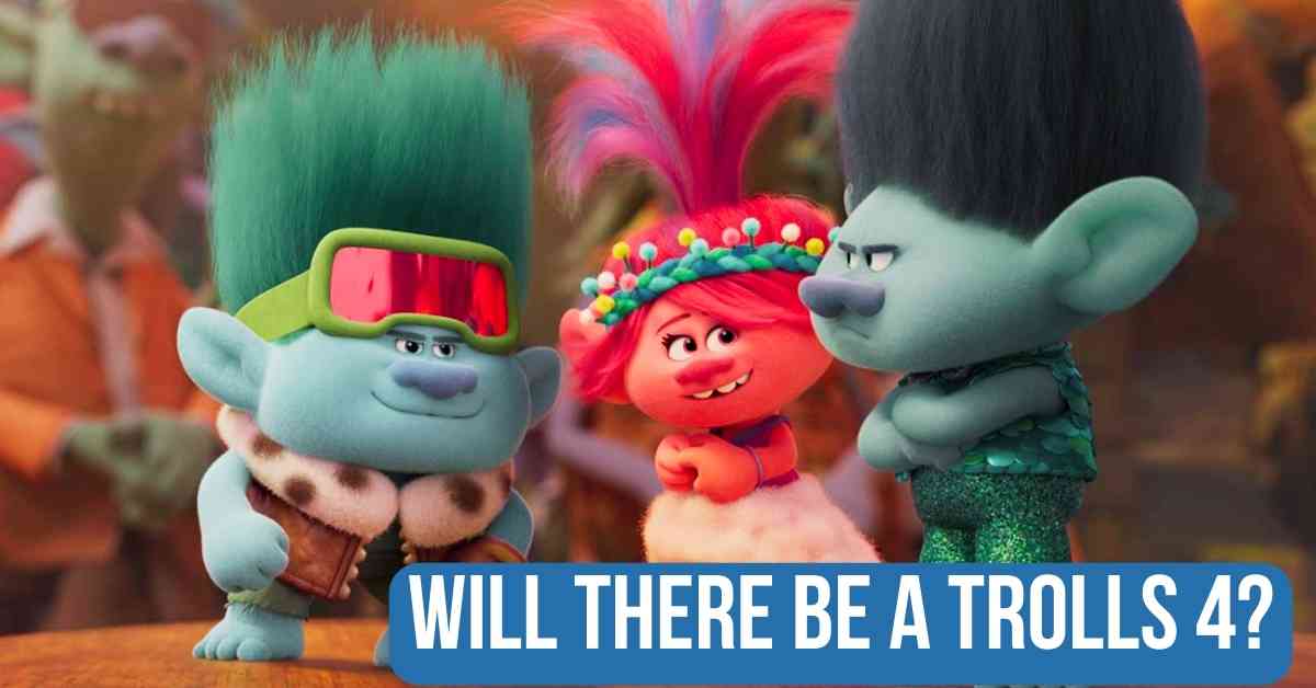 Will There Be a Trolls 4?