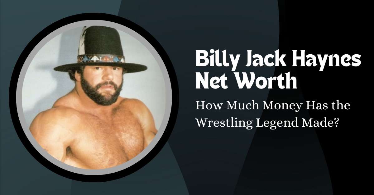 Billy Jack Haynes Net Worth