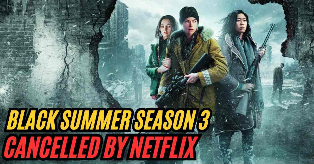 Black Summer Season 3 Cancelled by Netflix