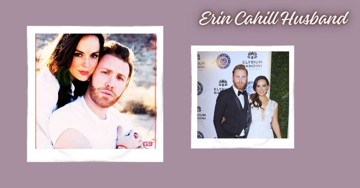 Erin Cahill Husband