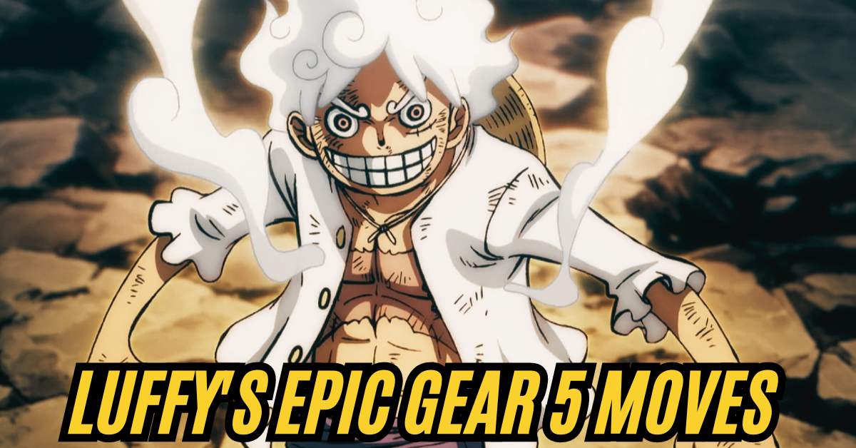 Luffy's Epic Gear 5 Moves Every Attack We've Seen So Far