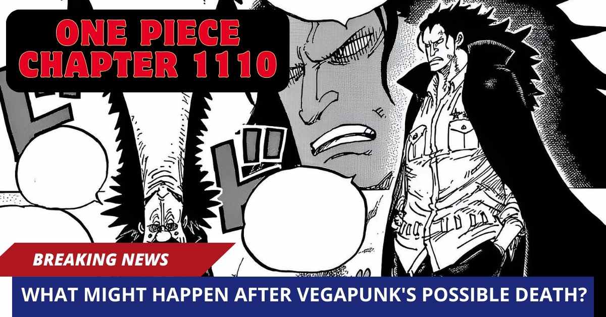 One Piece Chapter 1110 What Might Happen After Vegapunk's Possible Death