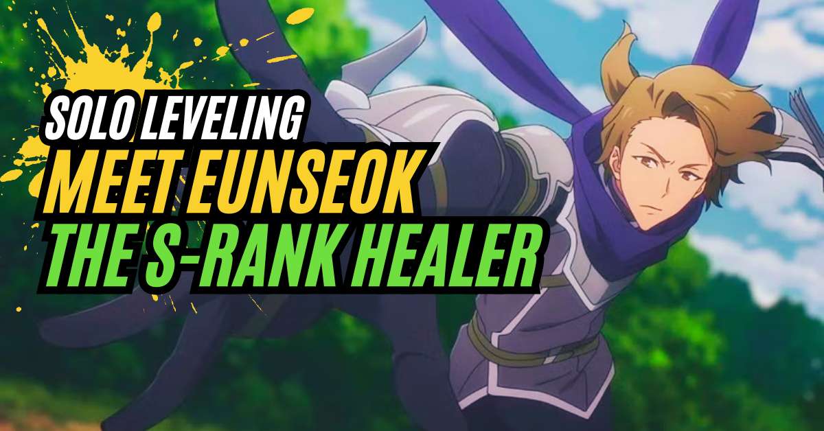 Solo Leveling Meet Eunseok, The S-Rank Healer