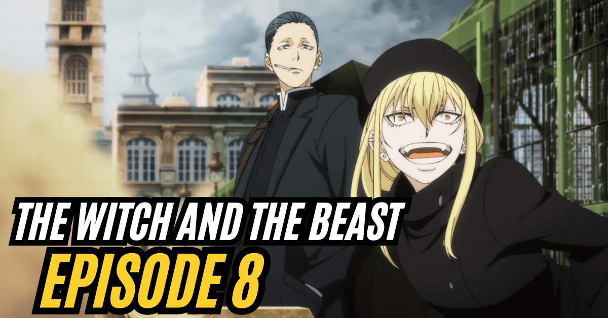 The Witch and the Beast Episode 8