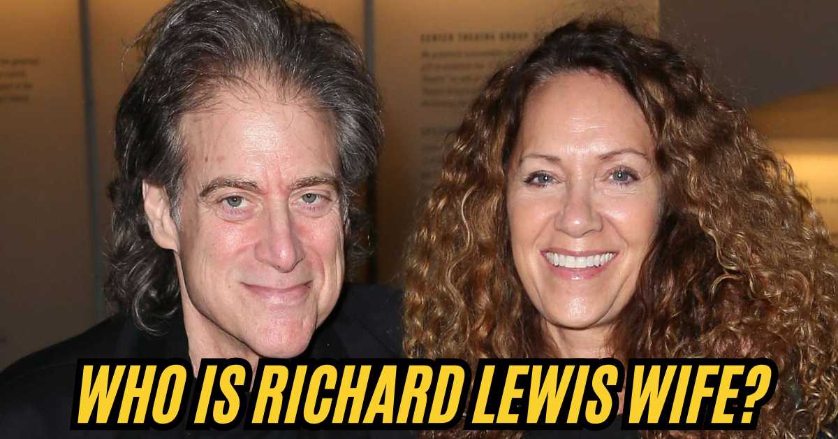 Who is Richard Lewis Wife